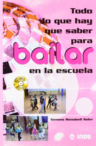 Portada de Todo lo que hay que saber para bailar en la escuela