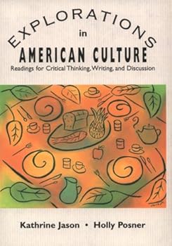 Paperback Explorations in American Culture: Readings for Critical Thinking, Writing, and Discussion Book