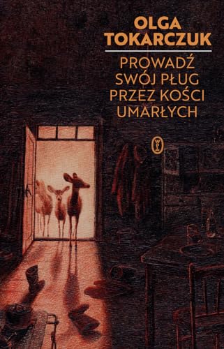 PROWADŹ SWÓJ PŁUG PRZEZ KOŚCI UMARŁYCH wyd. 2022