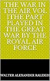 royal air force militärgelände in mönchengladbach  The War in the Air Vol 1The Part played in the Great War by the Royal Air Force (English Edition)