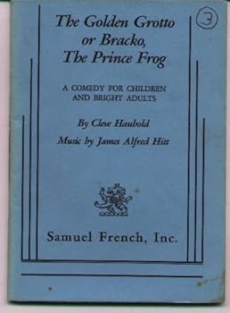 Paperback The Golden Grotto or Bracko, The Prince Frog Book