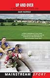 Up and Over: A Trek Through Rugby League Land (Mainstream Sport) (English Edition)