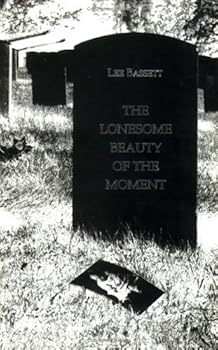 Paperback The Lonesome Beauty of the Moment Book