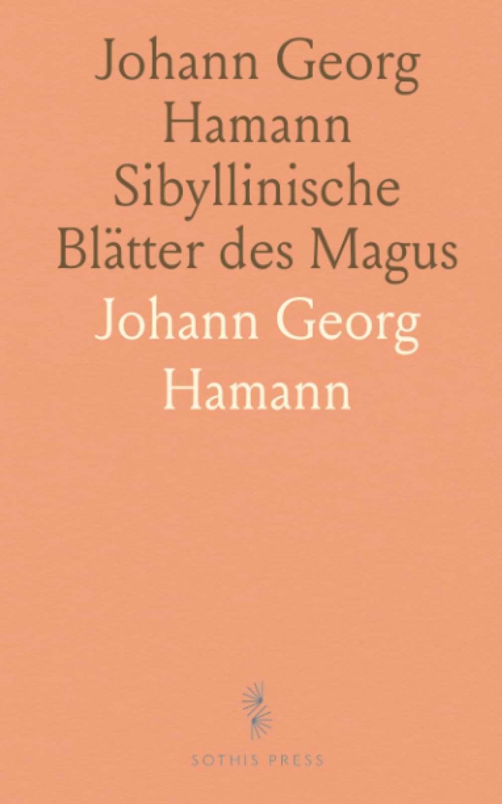 Johann Georg Hamann Sibyllinische Blätter des Magus