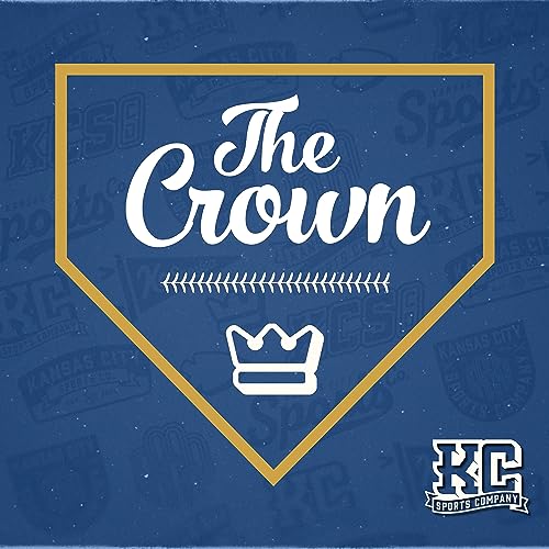The Crown: A Kansas City Royals-themed Show cover art