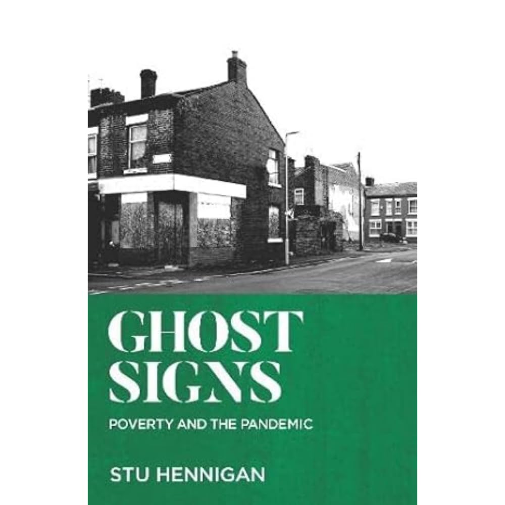 GHOST SIGNS: Shortlisted for Best Non-fiction, 2022 Books Are My Bag Awards Shortlisted for Best Political Book By A Non-Parliamentarian, 2022 Parliamentary Book Awards: Poverty and the Pandemic