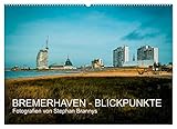 Bremerhaven - Blickpunkte (Wandkalender 2023 DIN A2 quer), Calvendo Monatskalender