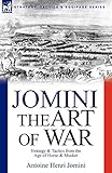 The Art of War: Strategy & Tactics from the Age of Horse & Musket