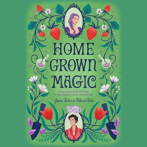 Homegrown Magic by Jamie Pacton, Rebecca Podos episode artwork