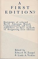 A First Edition?: Statements of Selected North American, British Commonwealth, and Irish Publishers on Their Methods of Designating First Editions B001UGYPO0 Book Cover