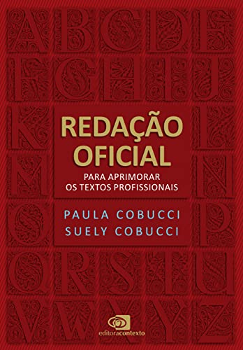 Redação Oficial: para aprimorar os textos profissionais