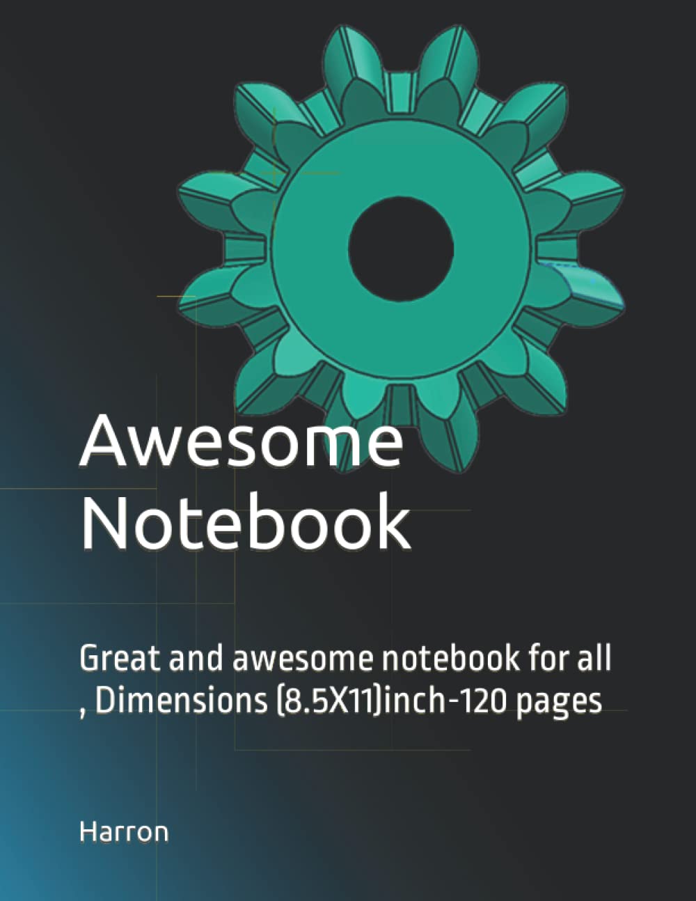 Awesome Notebook: Great and awesome notebook for all , Dimensions (8.5X11)inch-120 pages