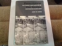 Prescription for Justice: The Theory and Practice of Sentencing Guidelines 0884107922 Book Cover