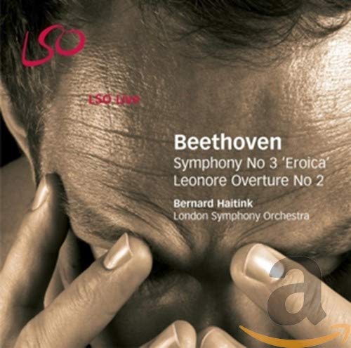 Beethoven: Symphony No. 3 'Eroica'; Leonore Overture No. 2 [Hybrid SACD]