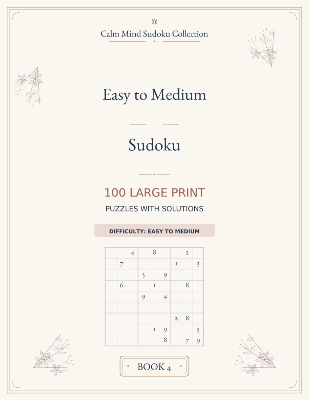 Easy to Medium Sudoku: 100 Large Print Puzzles with Solutions (Calm Mind Sudoku Collection 8.5x11in)