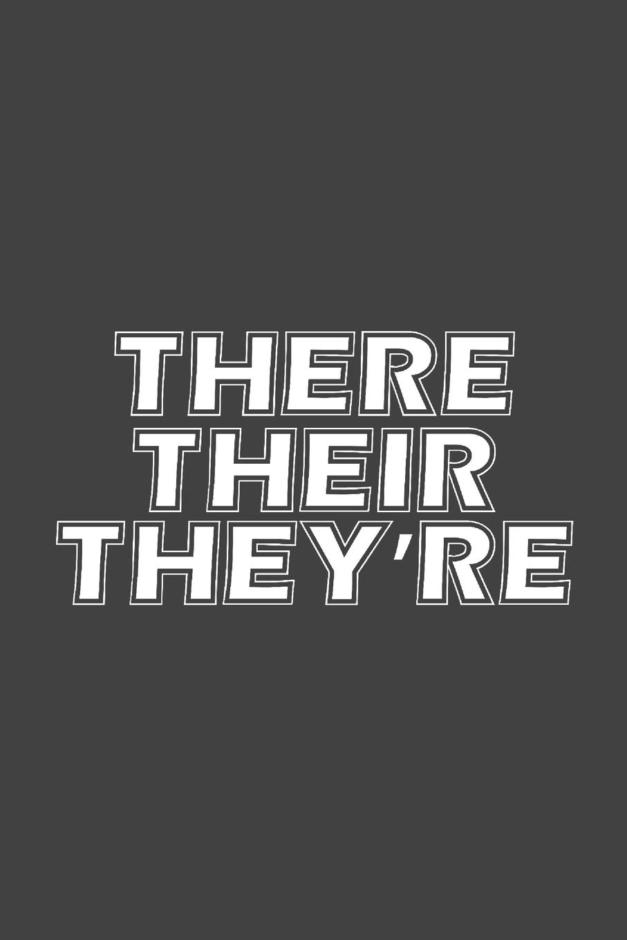 There Their They're: Writing Notebook Journal, English Grammar Lined Notebook, Black Cover 6x9 Notebook