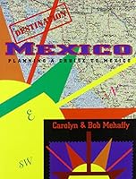 Destination Mexico: Planning a Cruise to Mexico (Destination) 0963463543 Book Cover