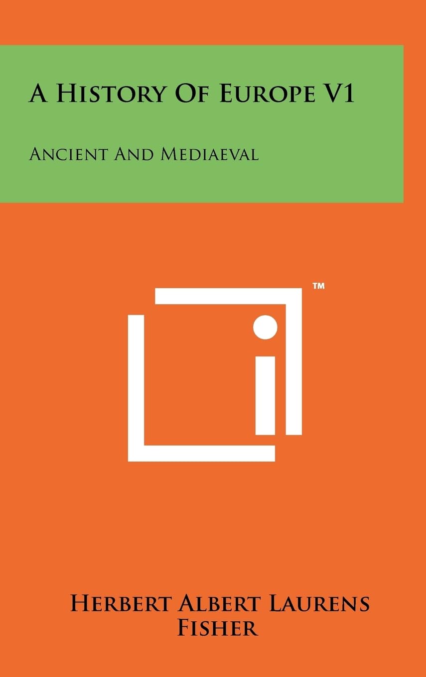 A History Of Europe V1: Ancient And Mediaeval