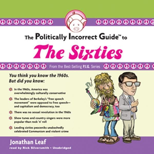 Cover art for The Politically Incorrect Guide to the Sixties