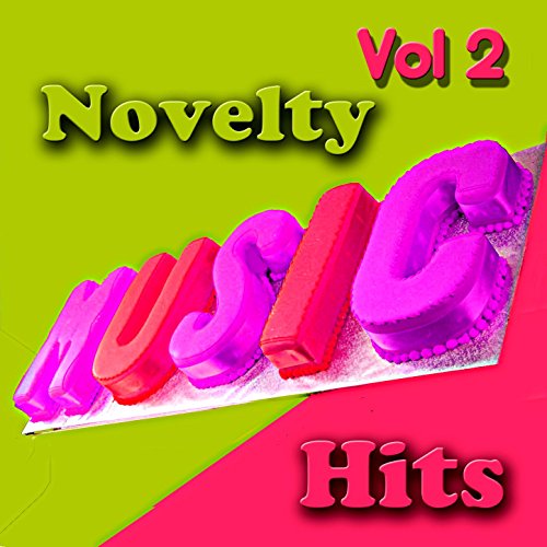 Novelty Songs Vol 2 by Various artists on Amazon Music Amazon.co.uk