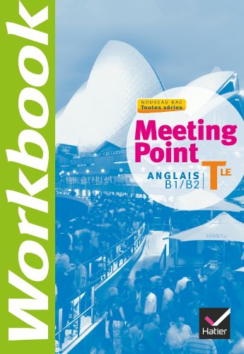 Anglais Tle Meeting Point B1/B2: Workbook