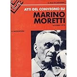 Marino Moretti. Atti del Convegno di studio, Cesenatico, ottobre...