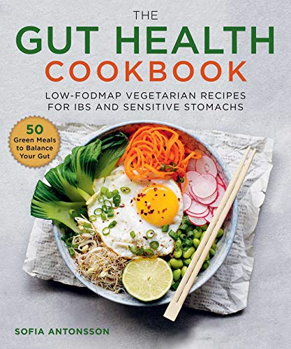 The Gut Health Cookbook: Low-Fodmap Vegetarian Recipes For Ibs And Sensitive Stomachs