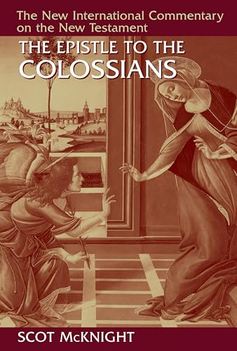 The Letter to the Colossians (New International Commentary on the New Testament (NICNT))