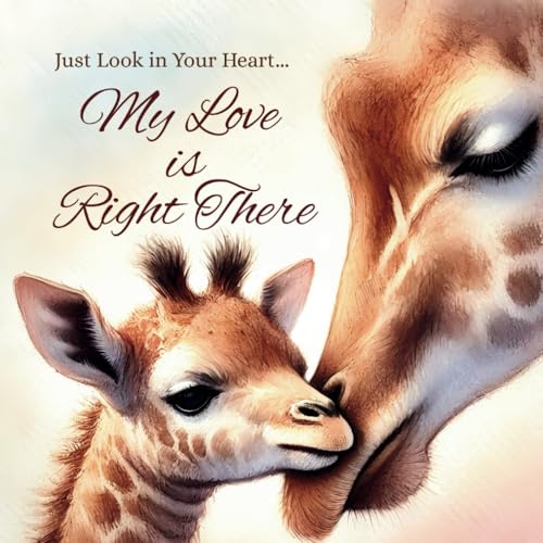 Baby Book From Grandparents:.My Love Is Right There. Keepsake Gift for Grandkids: Heartwarming Story for New Baby, Welcome, Shower, Birthday or Just ... or That Special Someone in a Child’s Life