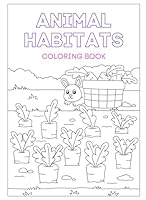 ANIMAL HABITAT COLORING BOOK B0F66TJQ6H Book Cover