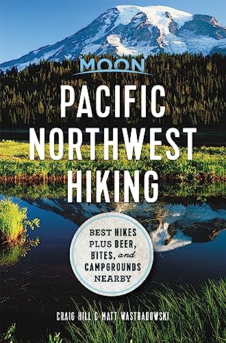 Moon Pacific Northwest Hiking: Best Hikes plus