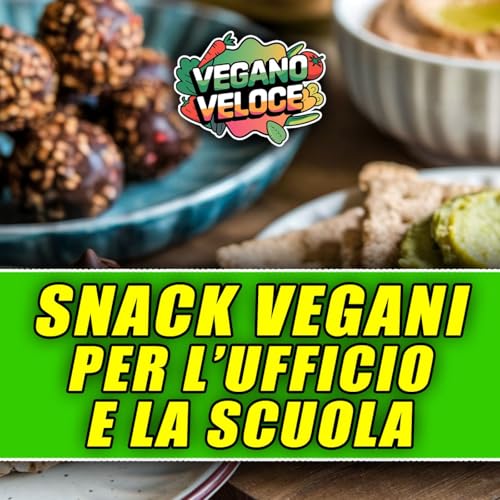 SNACK VEGANI PER L&rsquo;UFFICIO O LA SCUOLA!