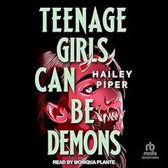 Teenage Girls Can Be Demons Audiolibro Por Hailey Piper arte de portada