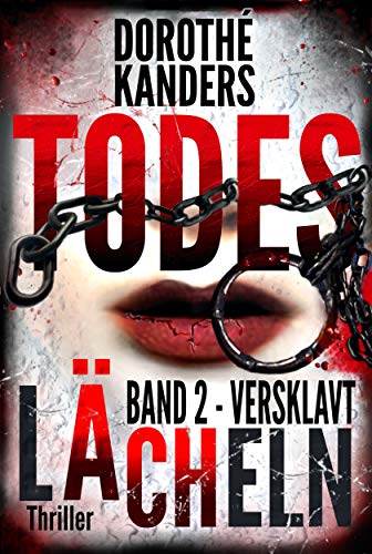 Todeslächeln, Band 2 - Versklavt: Thriller (German...
