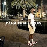  Palm Tree Cities [Explicit]