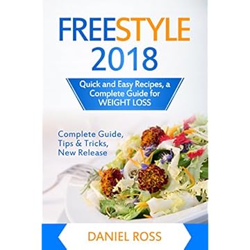 FREESTYLE 2018: Quick and Easy Recipes, a Complete Guide for WEIGHT LOSS (English Edition)