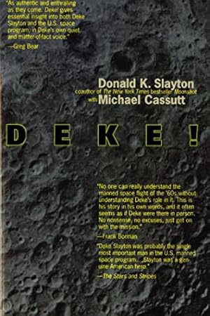 Deke! U.S. Manned Space: From Mercury To the Shuttle
