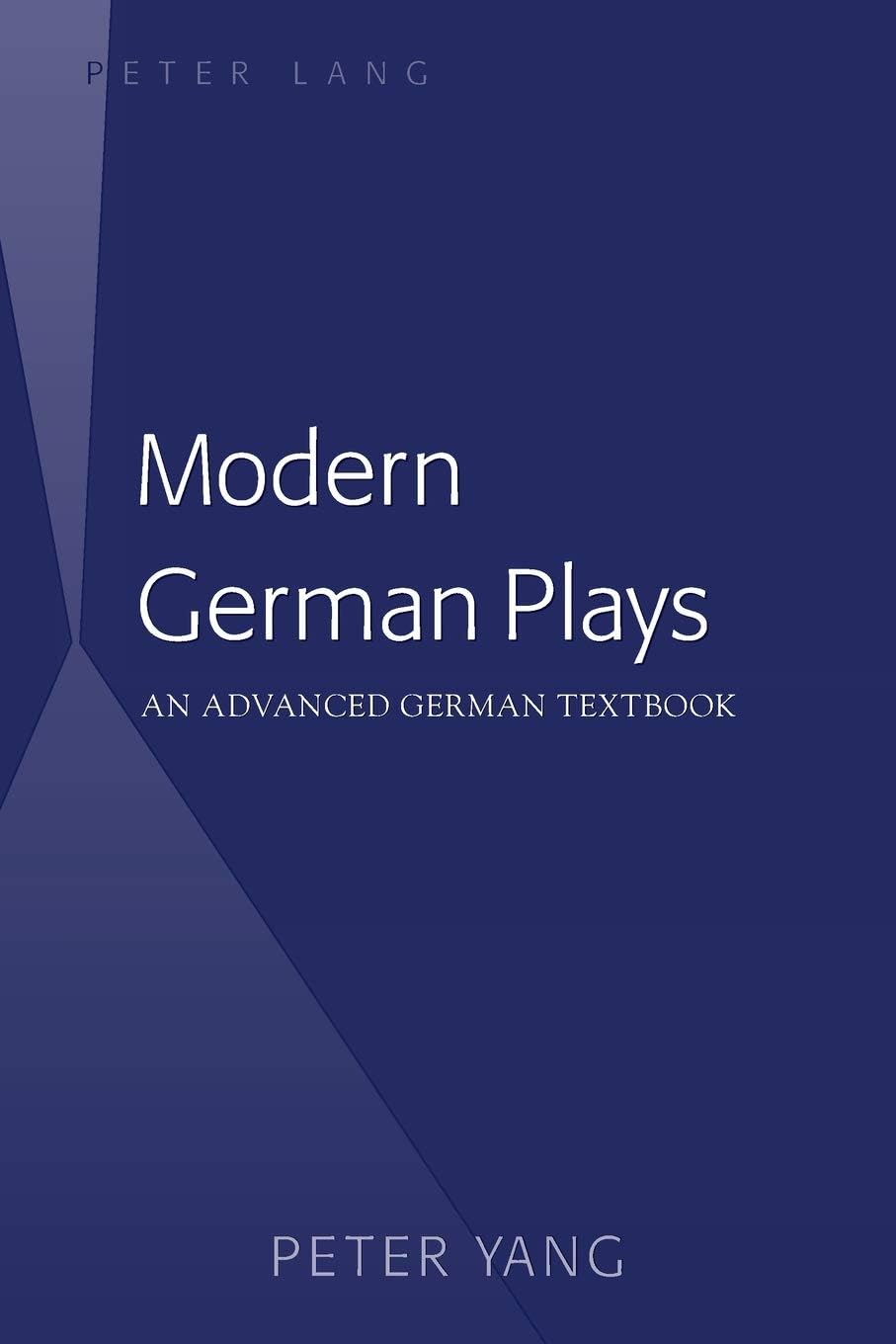 Modern German Plays: An Advanced German Textbook