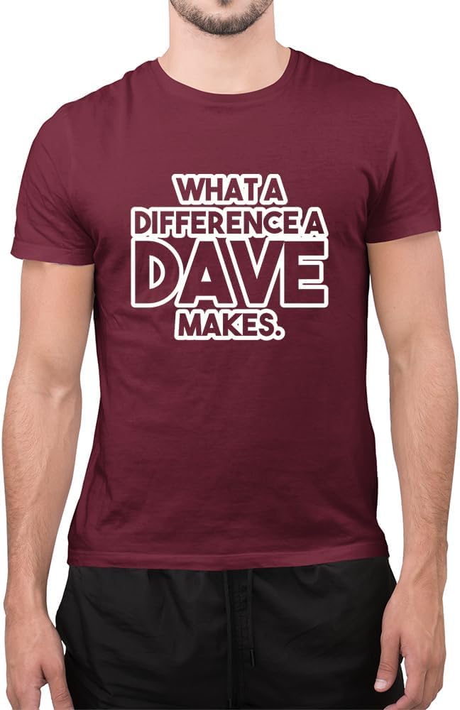 Graphic Impact Funny What A Difference A Dave Makes Novelty Mens Top T-Shirt (Wine, Medium)