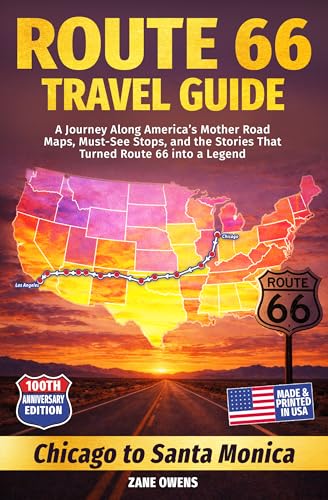 The Route 66 Travel Guide: A Journey Along America’s Mother Road — Maps, Must-See Stops, and the Stories That Turned Route 66 into a Legend