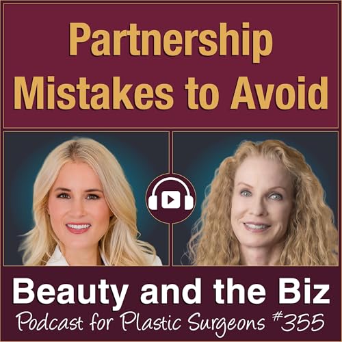 Partnership Mistakes to Avoid &mdash; Alexandra Hart, MD (Ep. 355)