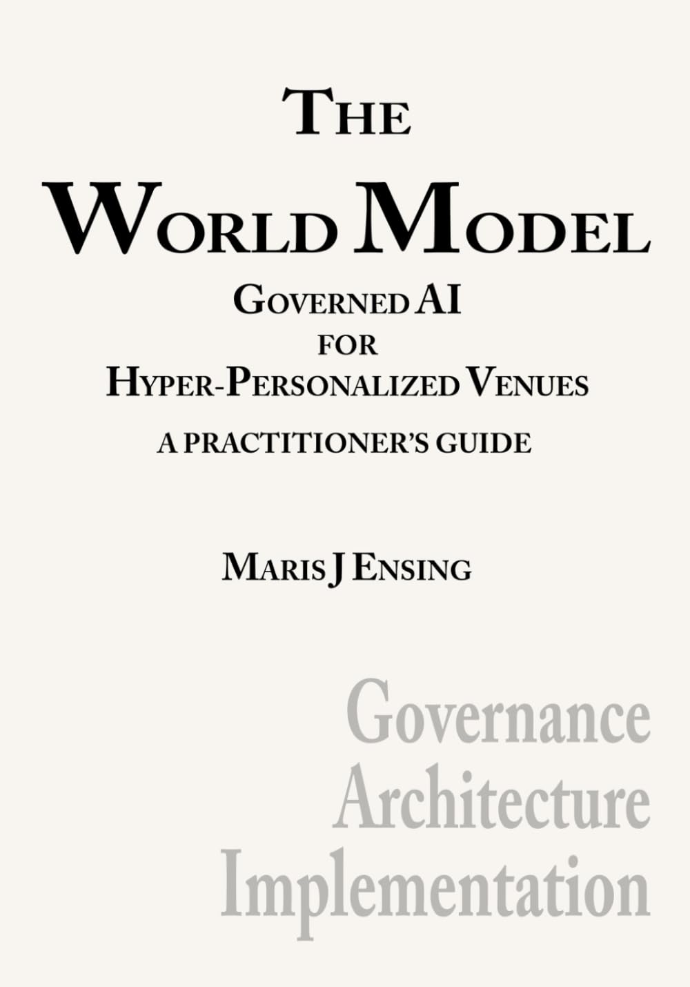 The World Model: Governed AI for Hyper-Personalized Venues