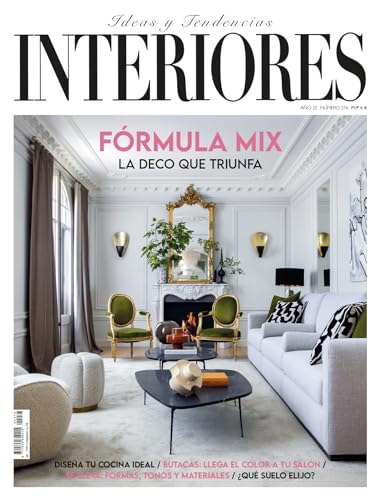 Interiores #276 | FÓRMULA MIX. LA DECO QUE TRIUNFA (Spanish Edition)