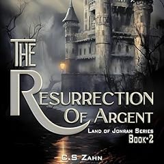 The Resurrection of Argent Audiobook By C. S. Zahn cover art
