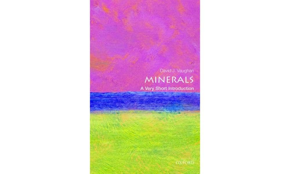 Minerals : A Very Short Introduction