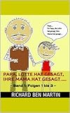  Papa, Lotte hat gesagt, ihre Mama hat gesagt,... - Folgen 1 bis 6 -