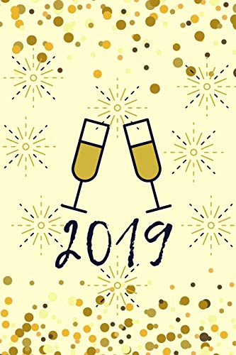 2019: Cheers to the New Year