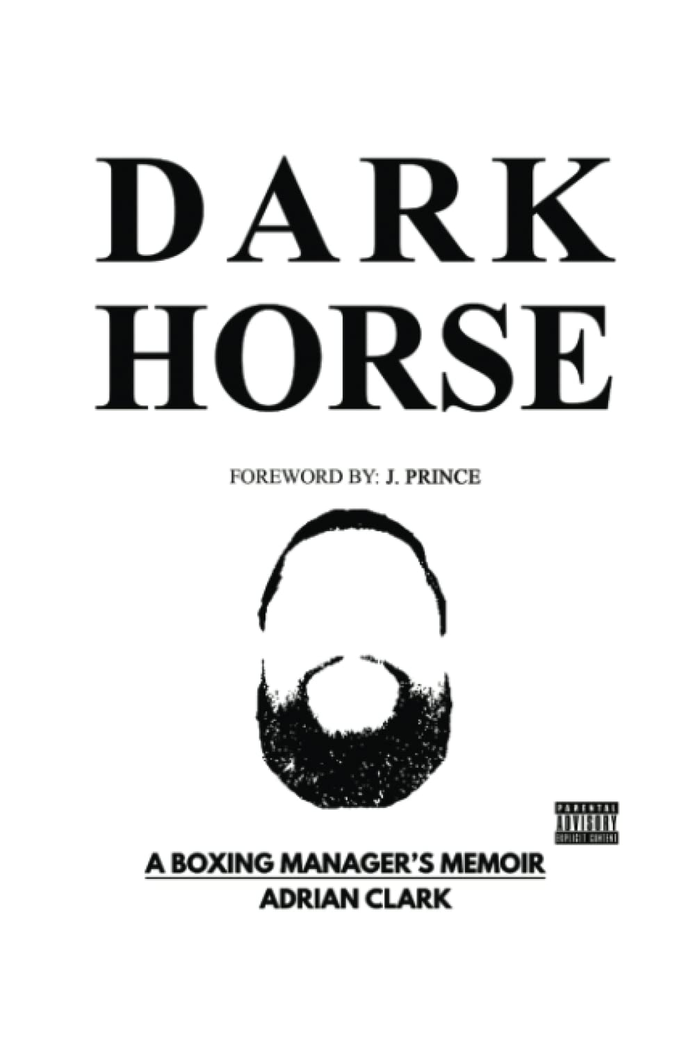 Dark Horse: A Boxing Manager's Memoir