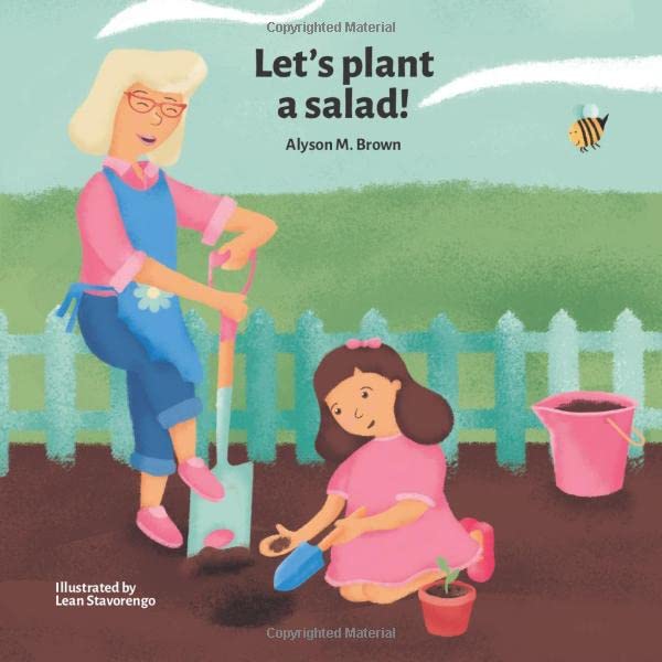 Let’s plant a salad! Let’s plant a salad!