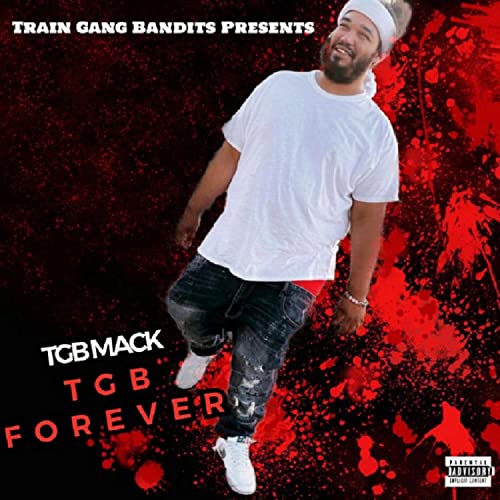  TGB Forever [Explicit]